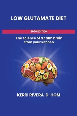 Kerri Rivera - Low Glutamate Diet, Häftad