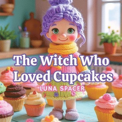 Luna Spacer - Witch Who Loved Cupcakes, Häftad. Tillgänglighet: Lägg i varukorg