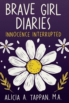 Alicia Tappan - Brave Girl Diaries, Häftad