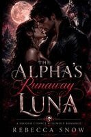 Rebecca Snow - Alpha's Runaway Luna, Häftad
