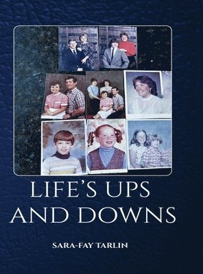 Sara-Fay Tarlin - Life's Ups and Downs, Inbunden. Tillgänglighet: Lägg i varukorg