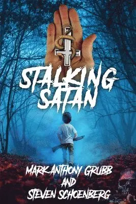 Mark Anthony Grubb, Steven Schoenberg - Stalking Satan, Häftad. Tillgänglighet: Lägg i varukorg