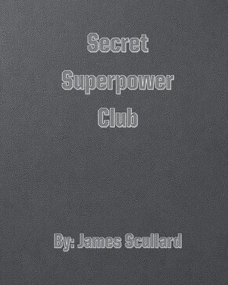 James Scullard - Secret Superpower Club, Häftad. Tillgänglighet: Lägg i varukorg