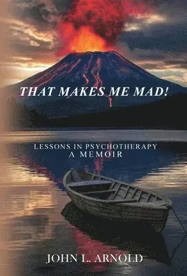 John L Arnold - That Makes Me Mad!, Inbunden. Tillgänglighet: Lägg i varukorg