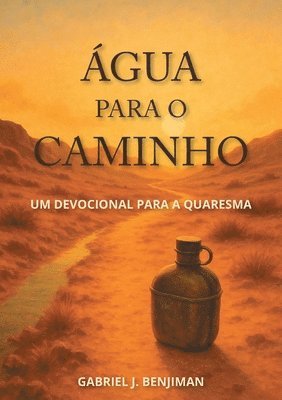 Gabriel J Benjiman - Água para o caminho, Häftad