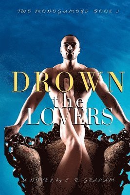 S R Graham - Drown the Lovers, Häftad