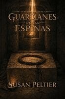 Susan Peltier - Guardianes del Espinas, Häftad