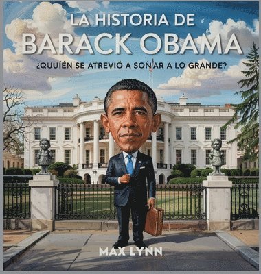 Max Lynn - Historia De Barack Obama, Inbunden. Tillgänglighet: Lägg i varukorg