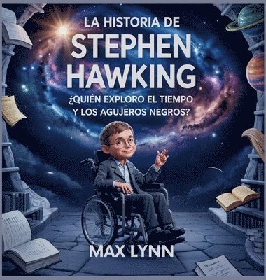Max Lynn - Historia De Stephen Hawking, Inbunden. Tillgänglighet: Lägg i varukorg