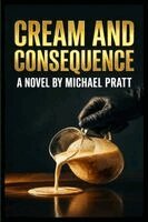Pratt - Cream and Consequence, Häftad