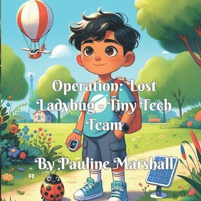 Pauline Marshall - Operation Lost Ladybug - Tiny Tech Team, Häftad