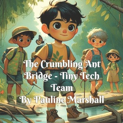 Pauline Marshall - Crumbling Ant Bridge -Tiny Tech Team, Häftad