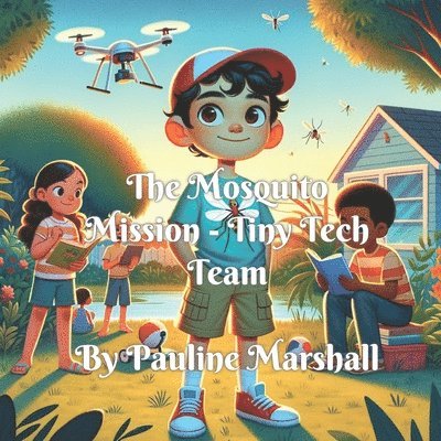 Pauline Marshall - Mosquito Mission - Tiny Tech Team, Häftad