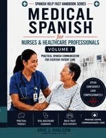 Eric Nielsen - Spanish Help Fast Medical Spanish for Nurses & Healthcare Professionals Volume I. Tillgänglighet: Lägg i varukorg