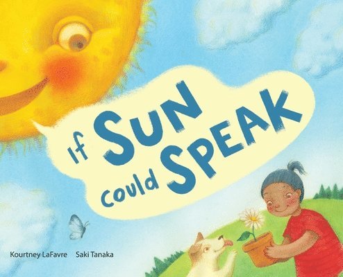 Kourtney Lafavre - If Sun Could Speak, Inbunden