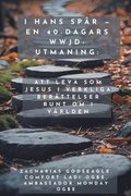 I Hans Spr - En 40-dagars WWJD-utmaning -  Att leva som Jesus i verkliga berttelser runt om i vrlden