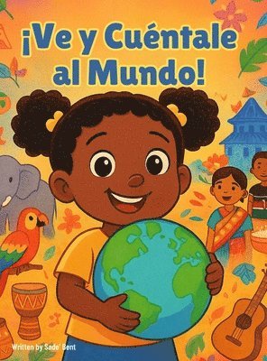 Sade' Bent - ¡Ve y Cuéntale al Mundo!, Inbunden. Tillgänglighet: Lägg i varukorg