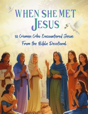 Tracy McNeil - When She Met Jesus, Häftad. Tillgänglighet: Lägg i varukorg