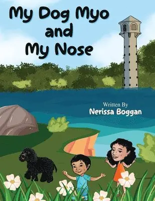 Nerissa Boggan - My Dog Myo and My Nose, Häftad. Tillgänglighet: Lägg i varukorg