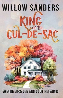 Willow Sanders - King of the Cul-de-Sac, Häftad