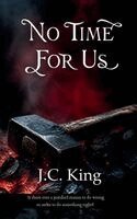 J C King - No Time For Us, Inbunden