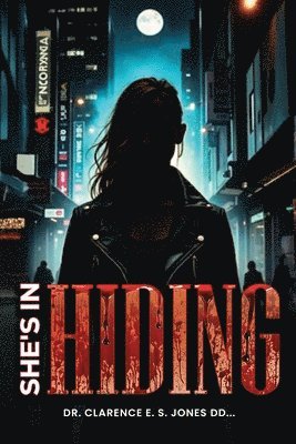 Clarence E S Jones DD - She's In Hiding, Häftad