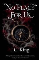 J C King - No Place For Us, Häftad