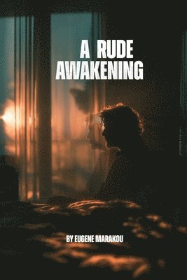 Eugene Marakou - Rude Awakening, Häftad