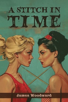 James Woody Woodward - Stitch in Time, Häftad