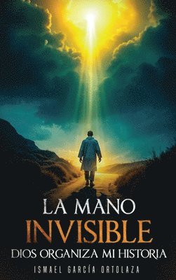 Ismael García Ortolaza - Mano Invisible, Inbunden