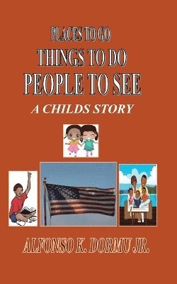 Alfonso Dormu Jr - Places to Go, Things to Do, People to See, Häftad