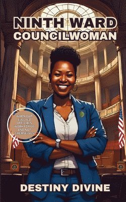 Destiny Divine - Ninth Ward Councilwoman, Häftad. Tillgänglighet: Lägg i varukorg