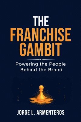 Jorge Armenteros - Franchise Gambit, Häftad