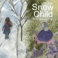 Barbara Tylla - Snow Child, Häftad