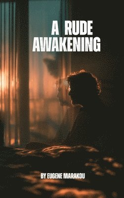 Eugene Marakou - Rude Awakening, Inbunden