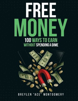 Breylen Ace Montgomery - Free Money, Häftad