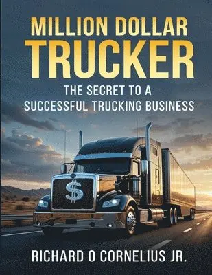 Richard O O Cornelius - Million-Dollar Trucker, Häftad. Tillgänglighet: Lägg i varukorg