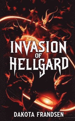 Dakota Frandsen - Invasion of Hellgard, Häftad