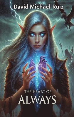 David Michael Ruiz - Heart of Always, Inbunden
