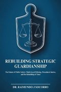 Rebuilding Strategic Guardianship