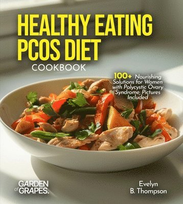 Evelyn B Thompson - Healthy Eating PCOS Diet Cookbook, Häftad