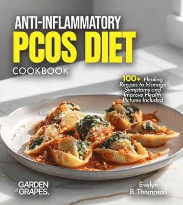 Evelyn B Thompson - Anti-Inflammatory PCOS Diet Cookbook, Häftad