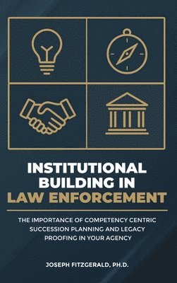 Joseph Fitzgerald - Institutional Building in Law Enforcement, Inbunden