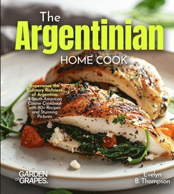 Evelyn B Thompson - Argentinian Home Cook, Häftad