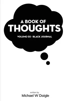 Michael W Daigle - Book of Thoughts, Häftad. Tillgänglighet: Lägg i varukorg