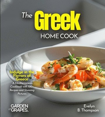 Evelyn B Thompson - Greek Home Cook, Häftad
