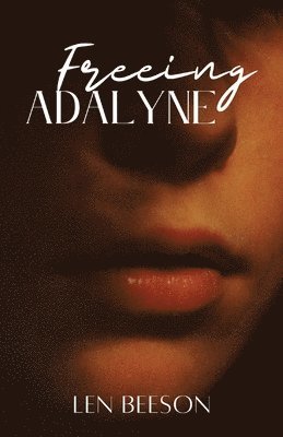 Len Beeson - Freeing Adalyne, Häftad