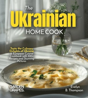 Evelyn B Thompson - Ukrainian Home Cook, Häftad