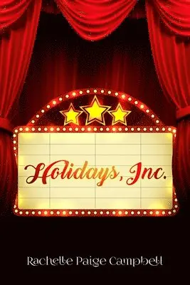 Rachelle Paige Campbell - Holidays, Inc., Häftad. Tillgänglighet: Lägg i varukorg