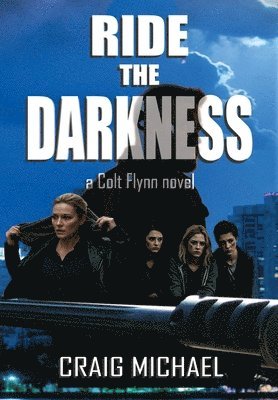 Craig Michael - Ride the Darkness, Inbunden